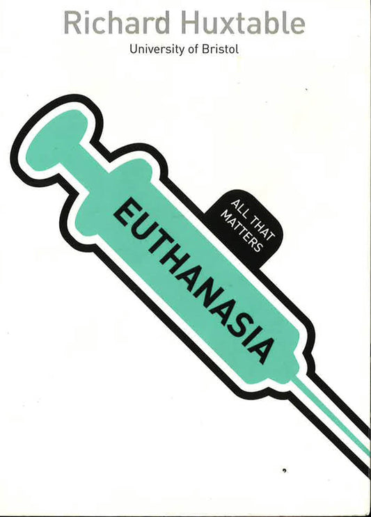 *Euthanasia All That Matters