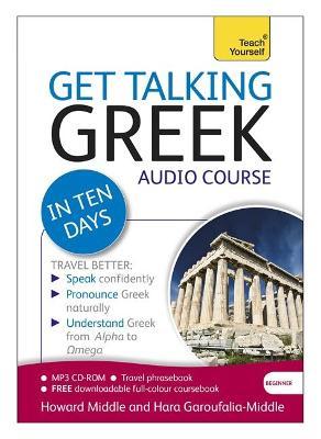 Get Talking Greek in Ten Days Beginner Audio Course: (Audio pack) The essential introduction to speaking and understanding