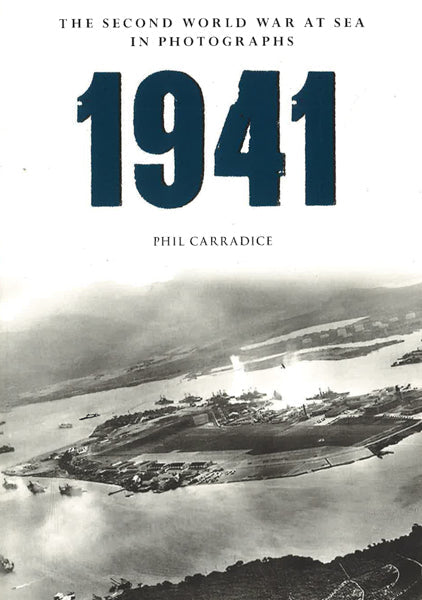 1941 The Second World War At Sea In Photographs