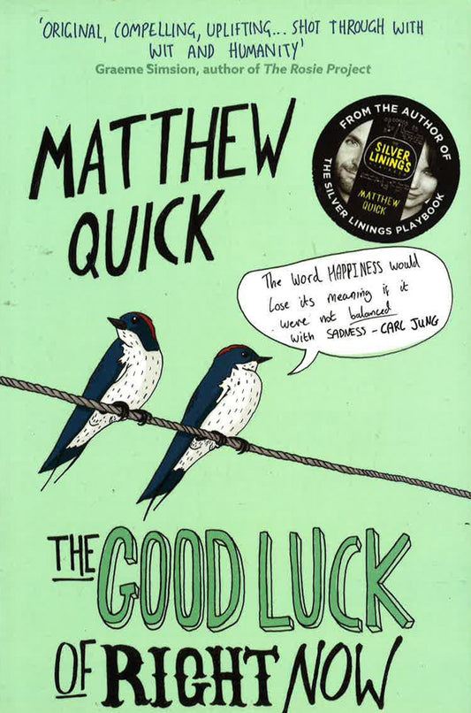 The Good Luck Of Right Now
