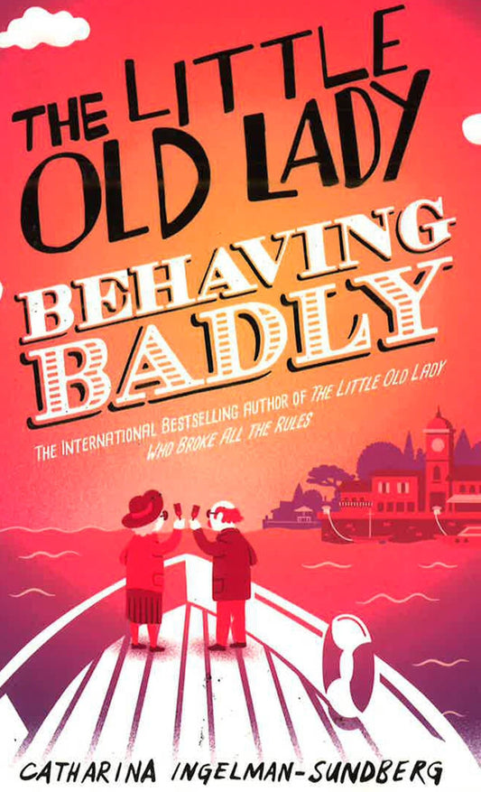 The Little Old Lady Behaving Badly