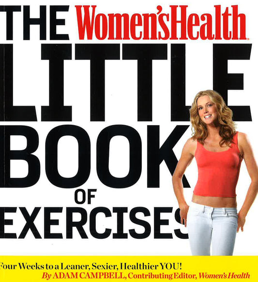 The Women's Health Little Book Of Exercises