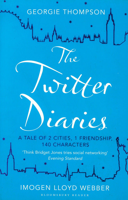 The Twitter Diaries: A Tale Of 2 Cities, 1 Friendship, 140 Characters