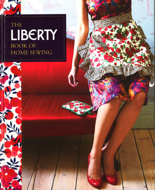 The Liberty Book Of Home Sewing (Hb)