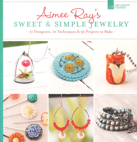 Aimee Ray's Sweet And Simple Jewelry