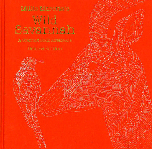Millie Marotta's Wild Savannah Coloring Book Adventure (Deluxe Edition)