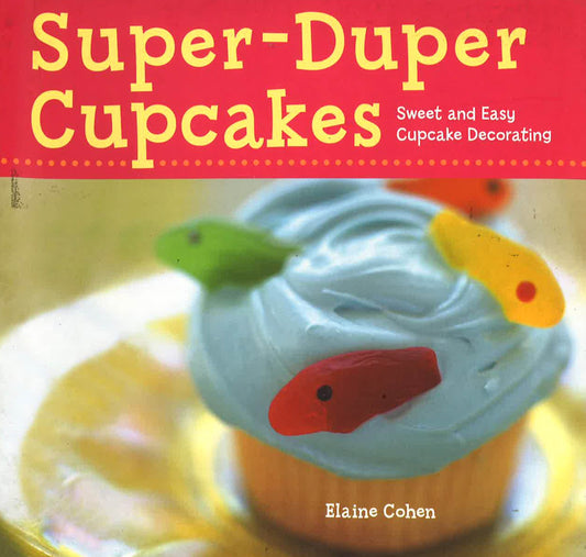 Super-Duper Cupcakes