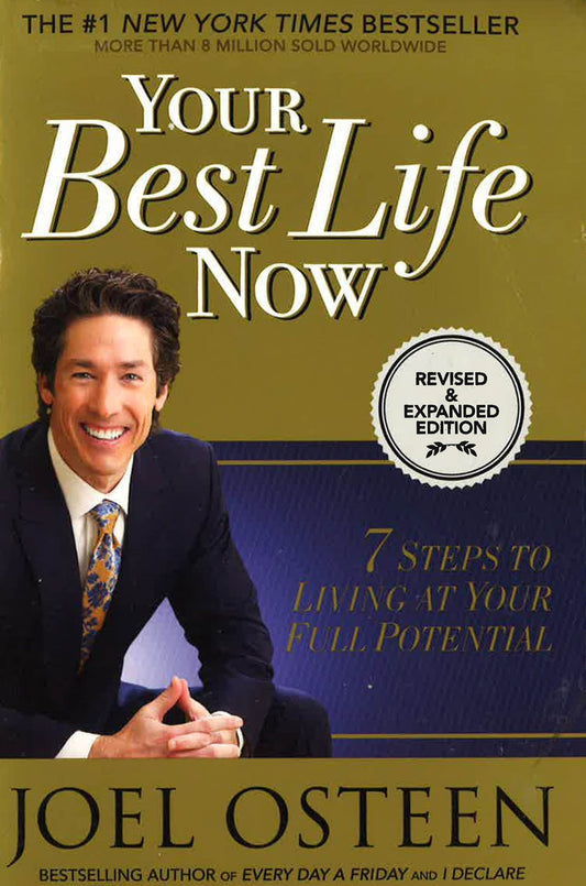 Your Best Life Now: 7 Steps To Living At Your Full Potential