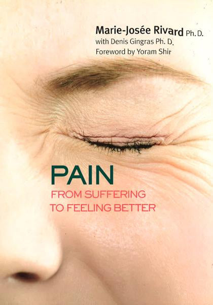 Pain: From Suffering To Feeling Better