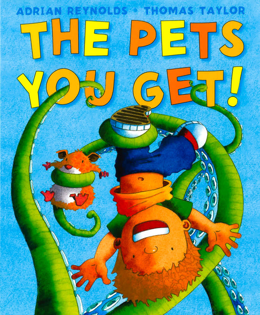The Pets You Get!