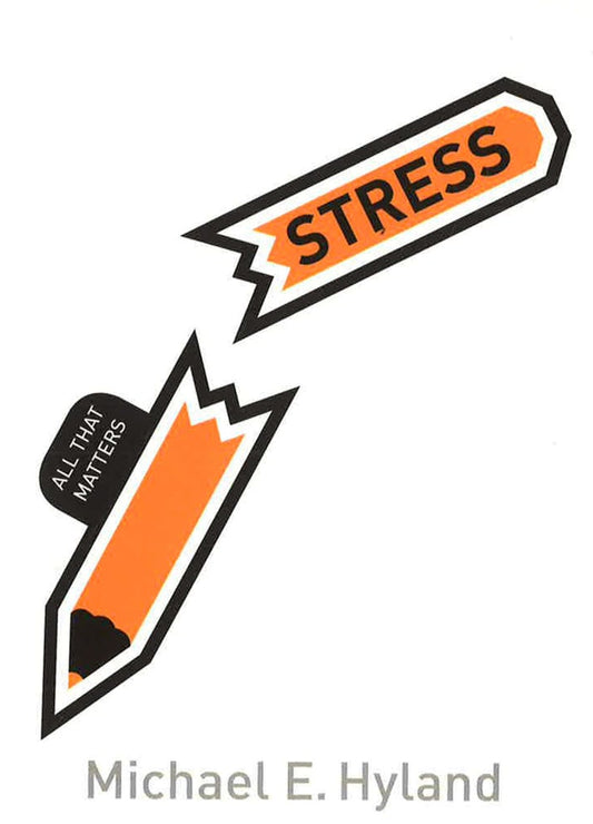 Stress: All That Matters