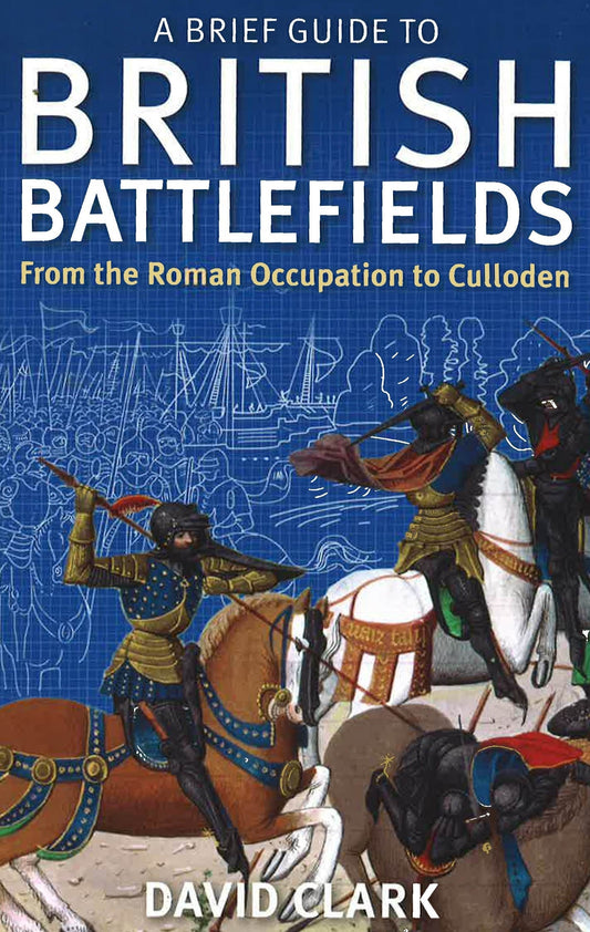 Brief Guide To British Battlefields