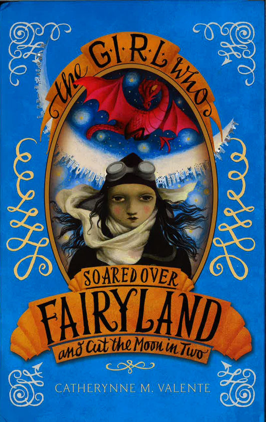 The Girl Who Soared Over Fairyland And Cut The Moon In Two (Hb)