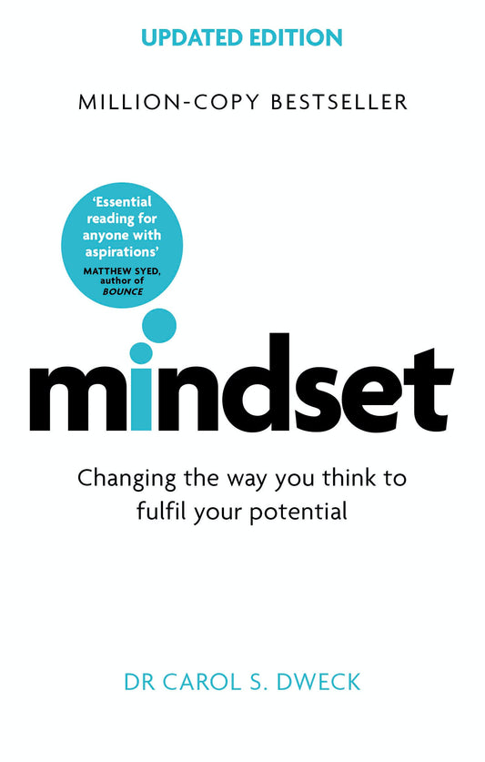 Mindset - Updated Edition : Changing The Way You Think To Fulfil Your Potential