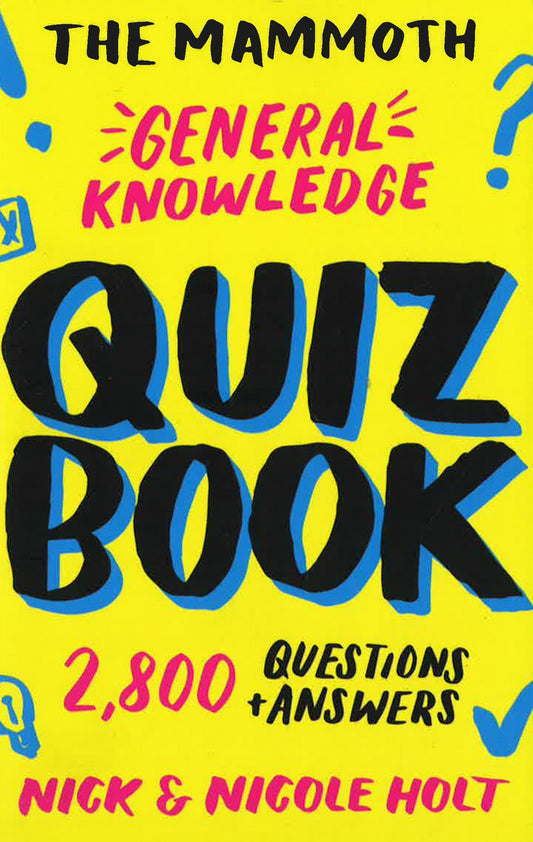 Mammoth General Knowledge Quiz Book 2,800 Questions And Answers Pb