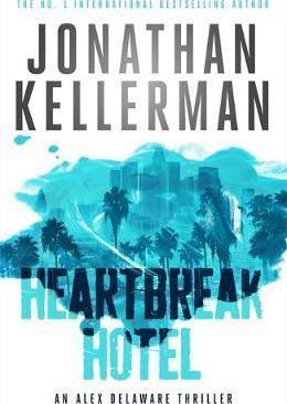 Heartbreak Hotel (Alex Delaware Series, Book 32)