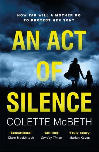 An Act Of Silence : A Gripping Psychological Thriller With A Shocking Final Twist