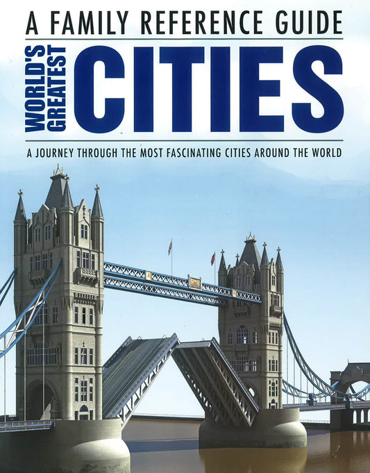 World's Greatest Cities - A Family Reference Guide (Hb)