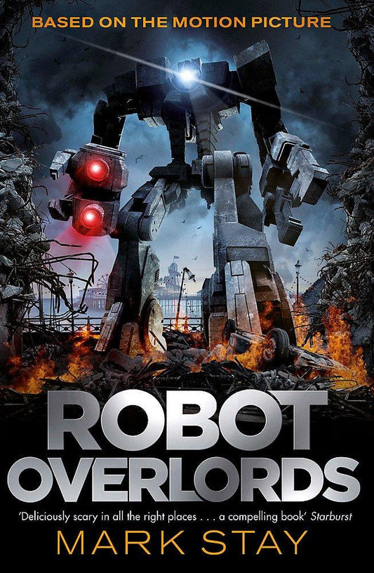 Robot Overlords: A thrilling teen survival adventure in a world invaded by robots