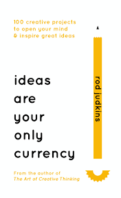 Ideas Are Your Only Currency
