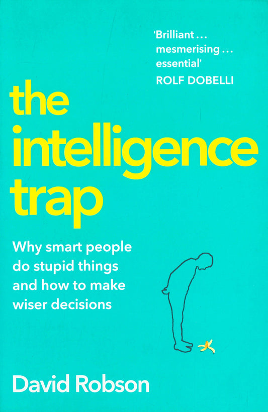 The Intelligence Trap