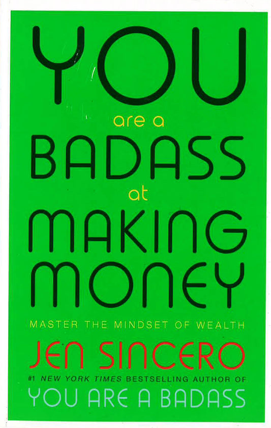 You Are A Badass At Making Money