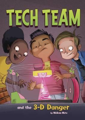 Tech Team And The 3-D Danger