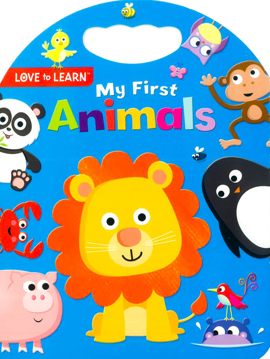 My First Animals (Love To Learn)