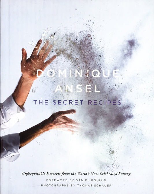 Dominique Ansel: The Secret Recipes (Hb)