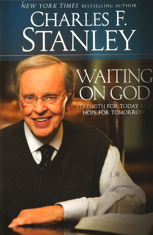 Waiting On God: Strength For Today And Hope For Tomorrow (Hb)
