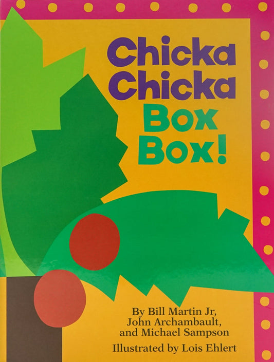 Chicka Chicka Box Box!: Chicka Chicka Boom Boom; Chicka Chicka 1, 2, 3