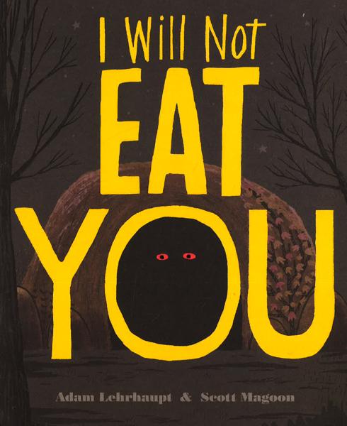 I Will Not Eat You