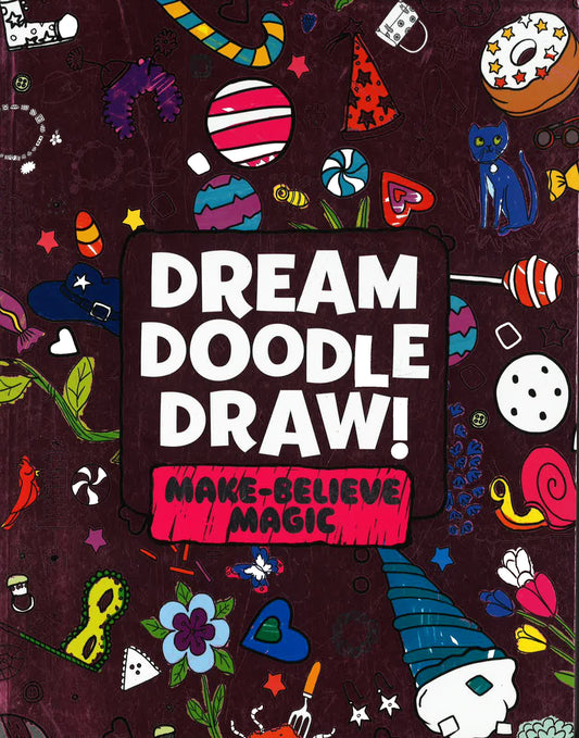 Dream Doodle Draw! Make-Believe Magic