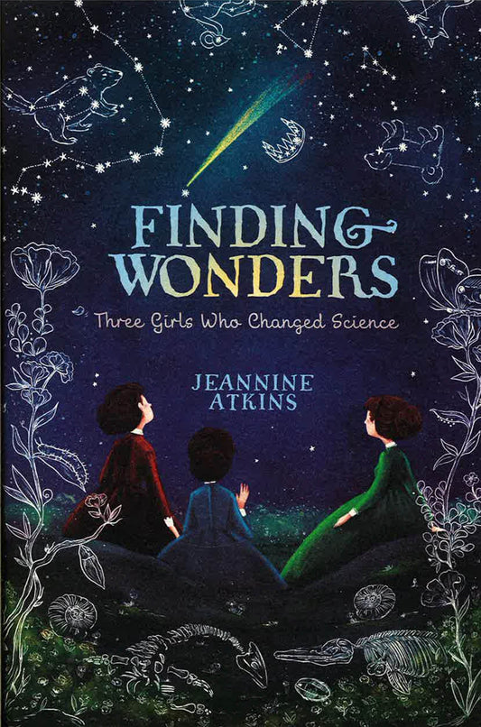 Finding Wonders: Three Girls Who Changed Science (Hb)