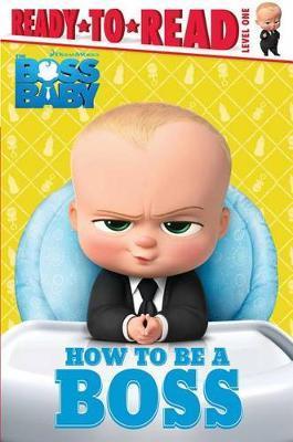 How To Be A Boss