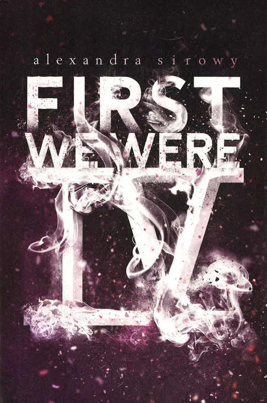 First We Were Iv