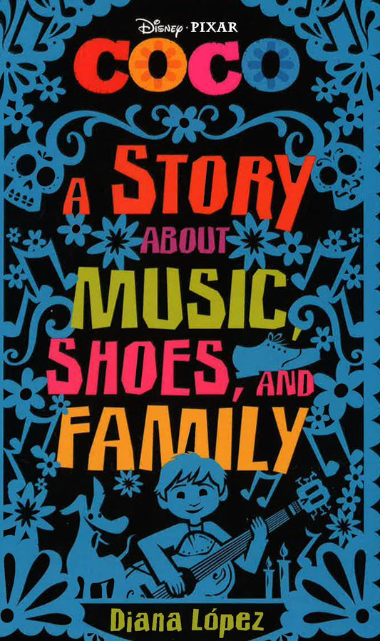 Coco: A Story About Music, Shoes, And Family