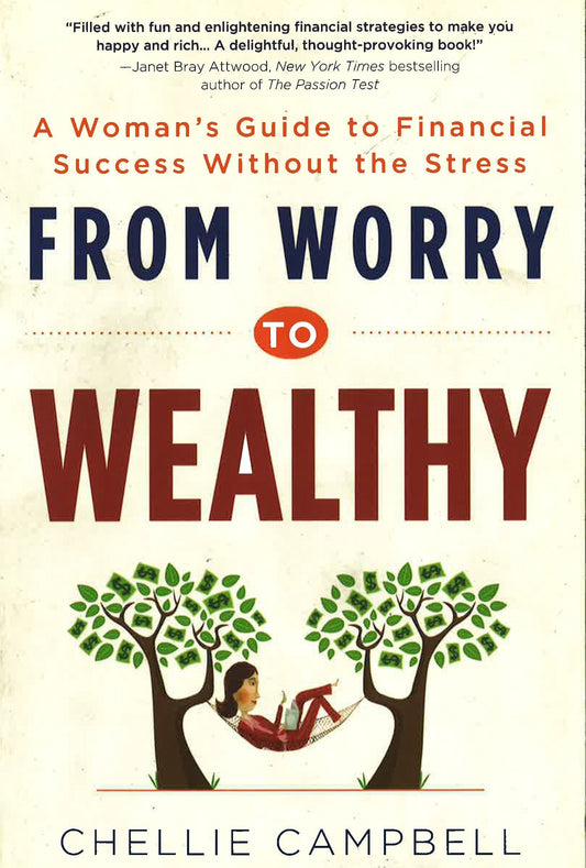 From Worry To Wealthy