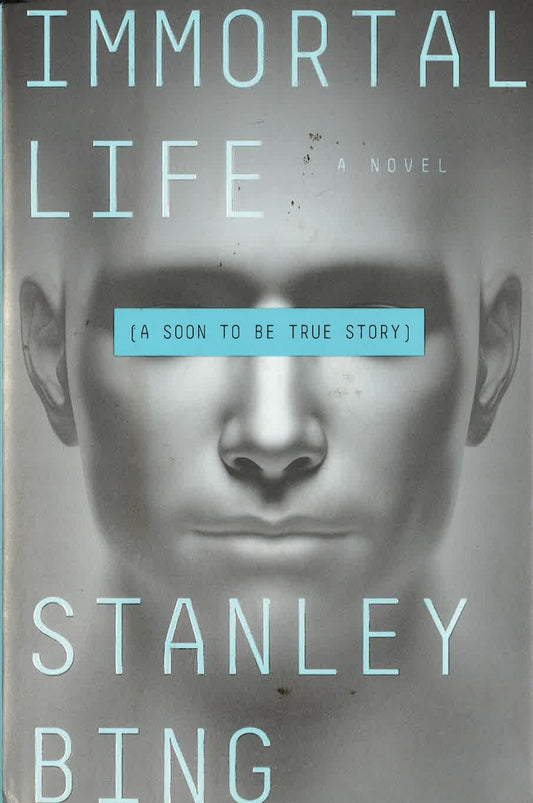 Immortal Life: A Soon To Be True Story (Hb)