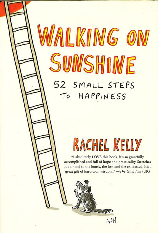 Walking On Sunshine: 52 Small Steps To Happiness (Hb)