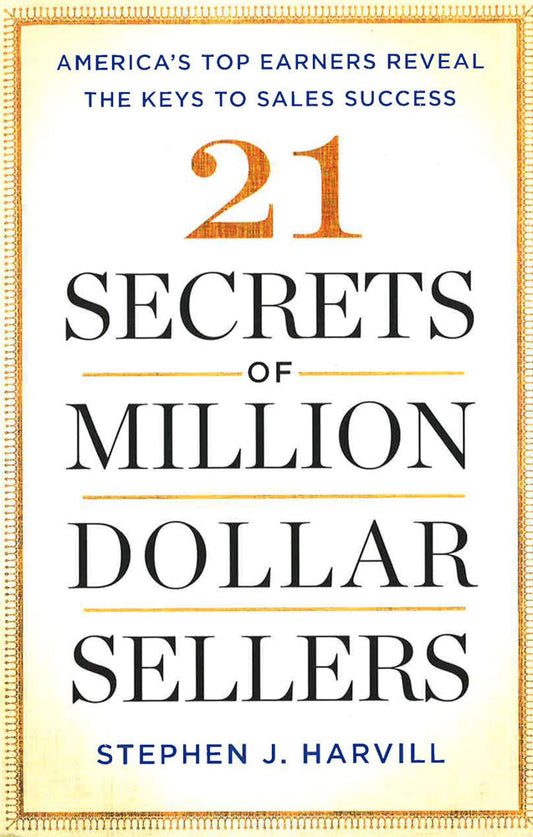 21 Secrets Of Million-Dollar Sellers