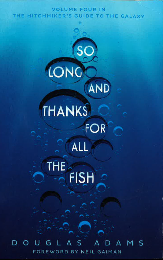 So Long And Thanks For All The Fish