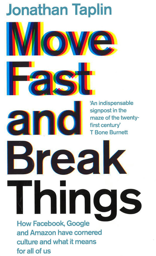 Move Fast And Break Things