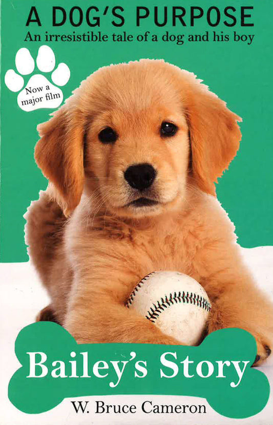 Bailey's Story: A Dog's Purpose