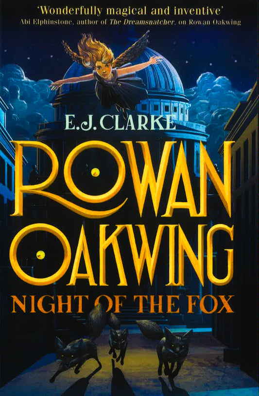 Rowan Oakwing: Night Of The Fox: Book 2