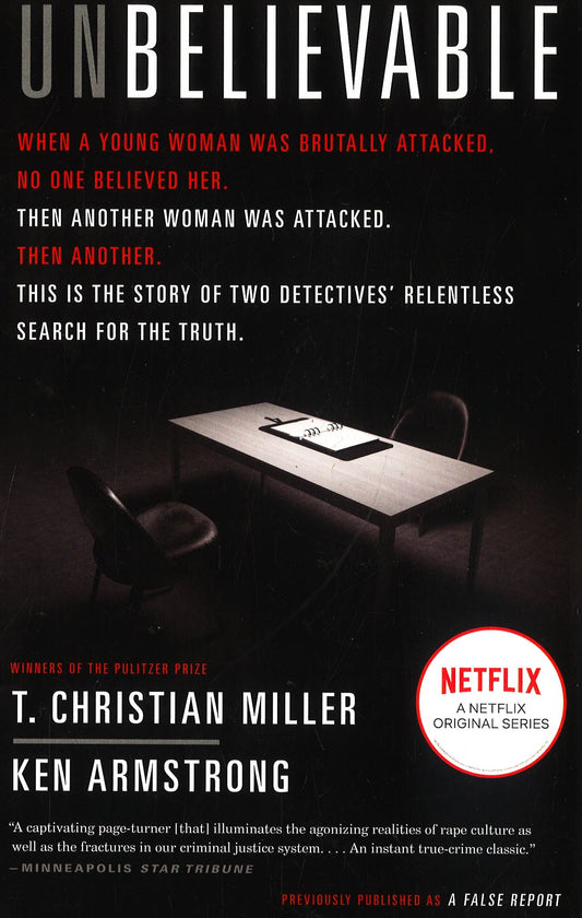 Unbelievable: The Story of Two Detectives' Relentless Search for the Truth