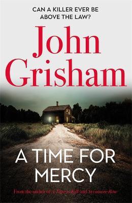 A Time for Mercy: John Grisham's Latest No. 1 Bestseller