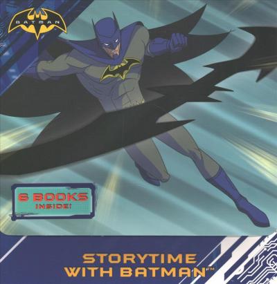 Storytime with Batman: Batman Strikes Back; Creatures of Crime; The Joke's on You, Batman!; Batman's Top Secret Tools; Batman and Robin's Training Day; Good Night, Gotham City