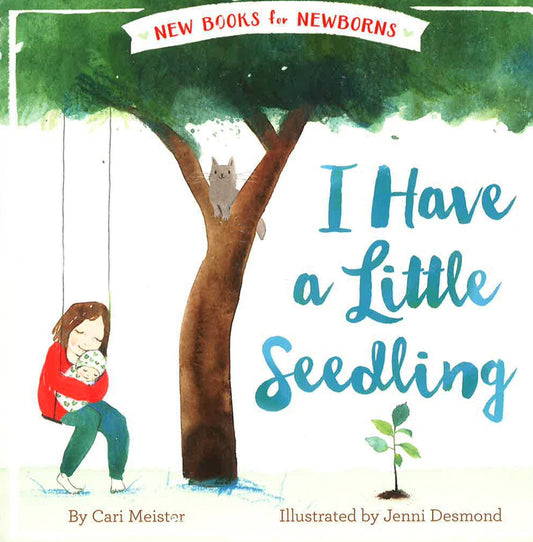 I Have A Little Seedling (New Books For Newborns)