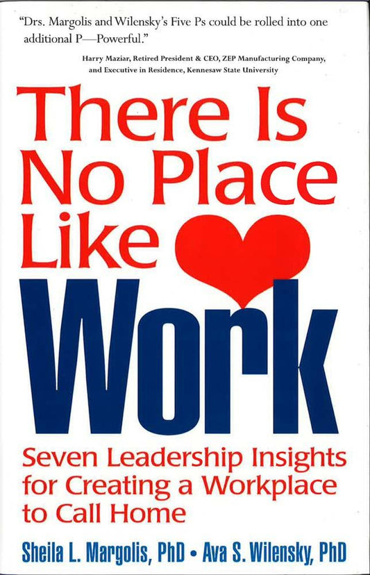 There Is No Place Like Work